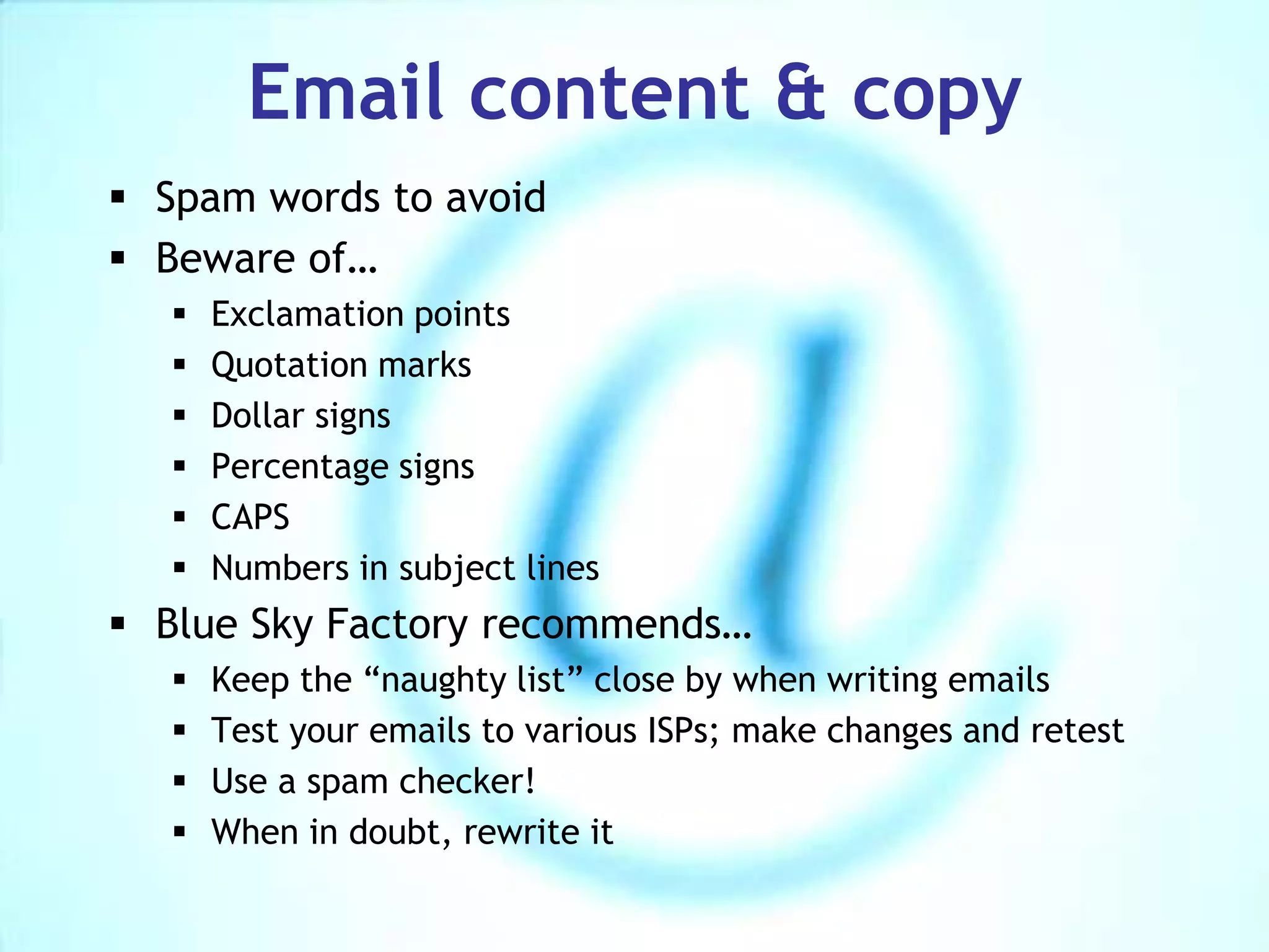 Email marketingThe use of email in marketing communications