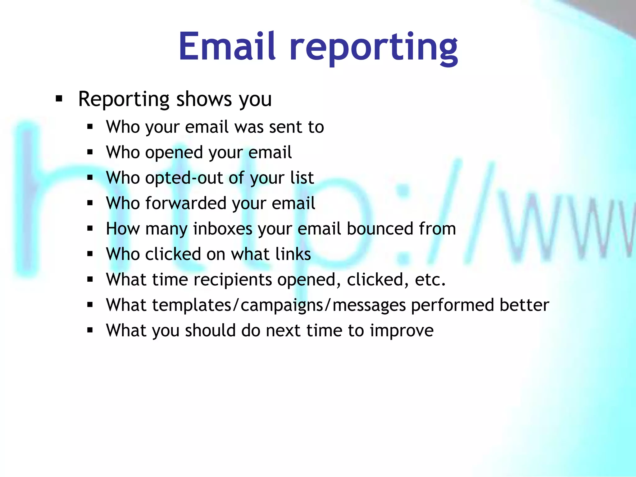 Measurable“Email marketing works because……of trust between the sender and recipient.”