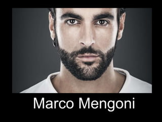 Marco Mengoni
 