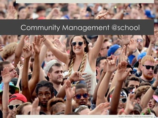 Community Management @school 
Karin Winters / Marcel Kesselring 
1 
 