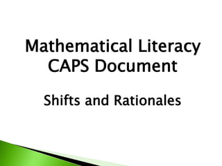 Mathematical Literacy  CAPS Document Shifts and Rationales 