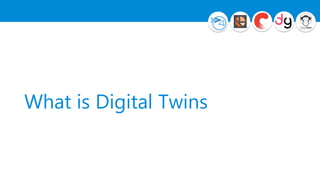 What is Digital Twins
 