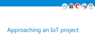 Approaching an IoT project
 