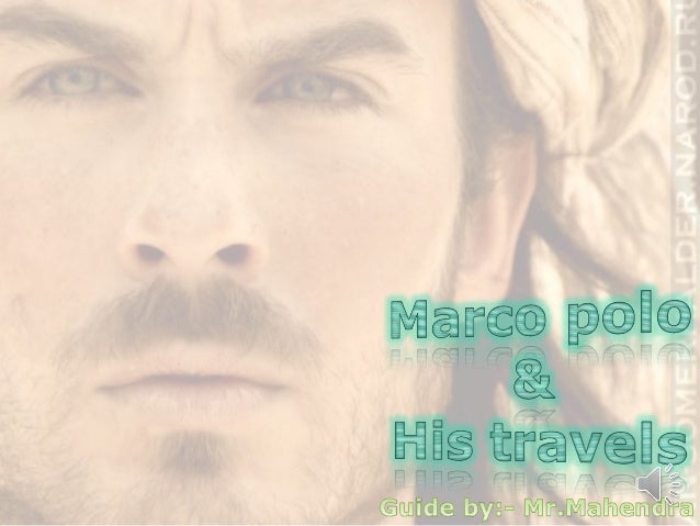 Реферат: Marco Polo Essay Research Paper MARCO POLOMarco