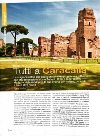 "Quando la nUglie č ill 'acanzlť'. cosi rccita'fl il titolo                   ama l rrte di Tctsicorc. Si conlincia. in iatti. con la danza:   il
     di LLnÍ cclcble colnn-Iedia di Billy Wilcler. in cui spiccar'a                                                               Norna
                                                                                     30 girrgrro č rli sccna il ba]]etto Giselle. La          Cll   Bel-
     l_lnrnragine della cittá descl ta. viSsuta solo dai pochi sÍbr-                 lini. l'Attila di Verdi e Il Combattimento di Tancredi
     tunati ai qtlali eÍa ncgata la villeggiaturrl al rnare' oggi                    e Clorinda di N'lonteverdi. complctarro l olferta lcstila.
     ttotl c piu c,'tr. lllll llll' lť .ittu n,'tt .i  ulltillIl. lnil lnl   Grandc ritorno inr:ltre per Roberto Bolle che. il 20luglio.
     dieDl re dci poli d attrazione. grazie allc nuncrose atti                      si esibisce rre)lo spettacolo Trittico Noec€nto. rnentre
      vit.i organizTatc proprio in occasione dellcstate Roma                          inedlto intcÍlnezzo tcatra]e in una kermessc solitamente
     non Í'a cccezionc e ofÍr.e. ai cÍtaditli c al tuÍisti.
                                                                        un I icco
     carnct di eventi. Si parte con Luglio suona
                                                       bene. la mani
     ll.lil,/ ione mu.i(alc e5t j r i n pro.-rlm mr I I.Auditorium
                                                              I

     Parco della lusica. Crrniii .lur rrrle|rrazrulrrli ri
                                                            alrcL-
                                                                                     olg): con la rassegull cli musica rnultietnica. Roma
                                                                                                                                          incon_
                                                                                     tra i| mondo. al laghcttcl cli ViIIa Atla (vŇ,'iilaadfl'
     IIun].coln) Il progranltna nrusicale romano peLij
                                                      ě       ancora
                                                                                         'r-:'l: ť ťo
                                                                                     l
     piů ricctl e prel'edc. cotnc cii cotrsueto.                                                                                           ' Prevlsto
                                                 i grancii spettacoli                nelle     sedi
     d'opera e balIeÍto alle Terme di CaracaIIa'
                                                       I] cartc]Ione
     di quest'anno č Lula clc]izia sia per i rnclornani.
                                                                                     re,npietro                                            t:'i"ll:
                                                         sia per.chi                 i   j'rť i'l.l.
                                                                                                                                           Je] e,r

,š
 