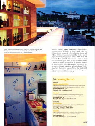 r.



         ',t
          ií




t
i




                                       lťillilll(] l)itt(rll!( Renzo  espignani (,/elcll]ll it).
                  n   uvole & vrno -   rrcrtrc rLl lusco di Roma i cli :ccna lanlio Yillorcsi.
           _ 41   l{otél LÓnd     ra
                                       L] l()l(Jg]ill{J ťl]!'ilnln()rtlrliJ idii itltlillni ,.lel citletlla ditI
                                         (]]5 ll] ]t)íl() trrrrlr nltt:el ld i tlmlr itl Pcr'clti ě it caccilt
                                                                                         t


                                       tlr rhirrl(rrnrric. i obbli!:atofia la :osta al Forno di via dti
                                       sťr|'('llli l(, 'l'' lÍ' J i! |J''|' Ii|]|]llalllťll|Iltlti
                                                                                                      'tttltttt'l
                                       1lcr ellitrrll1ttc illl]i Panť. pizza. lilcaecc c cornetti ťrcchi
                                       lL lllllť lc ()lc ]l]ťec. Pcl Llllll ccnll. L]ll apetitilo. rl anchc
                                       Lrtt gelltt,l. il l]Ll()() l)isll()l l]accano č il p()sto che til pcl
                                       roi ,pclto rla poco oceLrpa tttt bellissinur localc firt i1e
                                       sti'e]c'. etltt rlecrlrlrzitlni irl ghisa  ieinrl alLa ř-ontana di
                                       '|'rer'i. itl tttla zLltllt   u   c1l1lir Lli   lrlclrli Ltlritiťi.5i dl:lir]gLle per
                                       li]llallll ('lll ťllllt ťlctiťil Llcl (lcllil!li



                                          Vi
                                           DORMIRE

                                           l' :.,.r '.:'"l    '.                " _! _ "'j']i]. a :aa".É ^.ai                       a

                                           .ti:.,:t.l:     i,,t.t           Ip lr- _.:._i: :, :l:Ita' aa_:_:
                                           vlá Andrea Mantegna 130
                                           Tel.06 98 95 2l I www.barcelo.com


                                           aa_.,:-], ].]j]-]]: '... a.                       ft;'1.]l.]c ]|r Í rtÍ r:' r'aia
                                           :'_-:]   :]a gL.      ;        tj|   -].'-l.il-'.jl | ]!]Í].jaa2JtPLl|.
                                           viá delVantaBgio 14
                                           Tel.06 45 6170 70 | www.thefirsthotel.com

                                           MANGlÁRE

                                            . L 'J ae at. ri: a' ii - . !JL ir lla rr,r JlLc tuala aaa c             d   Jt   rra
                                           :'a': lparia Ia atÍ at] [1,rl . i] Dllj.nl.l
                                           Via delPigneto66 1te|.3389125 008



                                           sapar aL]tent a e m'"c tairrJ lť ' .r'l afll] o aLJ l L,]l.]||e' /a,llo
                                           da grand ]eirat€ e da l o aa] !t I a trl t] ''l oL p.l |, 'li]
                                           Via delle Muratte 23
                                           Tel' 06 69 91u 66 | www'baccánorona'com




                                                                                                                               179
 