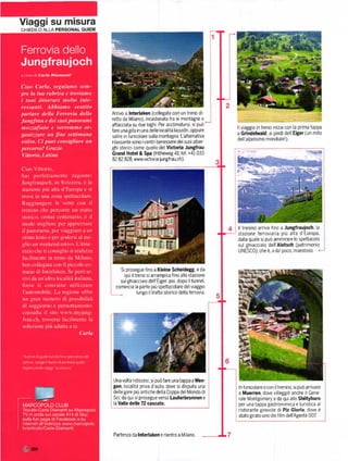 Viaggi su misura
CHIEDILO ALLA PEBSONAL GUIDE




                               Arrivo a lnterlaken (collegata con un treno di-
                               Íetto da N,lilano), incastonata fra le montagne e
                               affacciata su due laghi. Per acclimataÍSi. si pUó
                                                                                     ll viaggio in treno inizia con la prima tappa
                               fare unagita in una delle localitá lacustri' oppure
                                                                                     a Grindeh'Yald' ai piedi dell'Eig€ř (Un mito
                               salire in funicolare sulla montagna. Lalternativa
                                                                                     dell'alpinismo mondialel).
                               rilassante sono i centri benesseÍe deisuoialber'
                               ghi storici come quello del viďořia Junďrau
                               Grand Hď€l & spa (HÓheweg 41, tel' +41033
                               82 82 828' wwwvrctoria-iUnďrau'ch)'




                                                                                     ll trenino arriva fino a Junďraujoch' la
                                                                                     stazione ferroviaria piů alta d'EUÍopa,
                                                                                     dalla quale si pUĎ ammirare lo spettaco|o
                                                                                     sul ghiacciaio dell'Aletsch (patrimonio
                                                                                     UNEsco), che ě' a dir poco, maestoso' ,



                                   si prosegue fino a Kleiné scheidegg' e da
                                     qui iltreno si arrampica fino alla stazione
                                   sulghiacciaio dell'Eiger: poi, dopo il tunnel,
                                 comincia la parte piŮ spettacolare delvlaggio
                                             lungo iltratto storico della ferÍovia




                               Una Volta Íid iscesi, si puÓ fare unatappaaWen-
                               g€n' localitá priva d'aUto' dove Si disputa Una       ln Íunico|are o con iltrenino'sipudarrivare
                               dellegare paŮ antichedelIa coppa deltvlondo di        a Muerren, dove VilleggiĎ anche il Gene-
                               Sciida qui si prosegue verso Lauterbrunnen e          rale l,,lontgomery e da quiallo Shiltyhorn
                               la Valle delle 72 cascate.                            per una tappa gastronomica e turistica al
                                                                                     ristorante girevole di Piz Gloria' dove ě
                                                                                     stato girato uno dei film dellAgente 007



                               Partenza da lnterlaken e rientÍo a L4ilano'
 