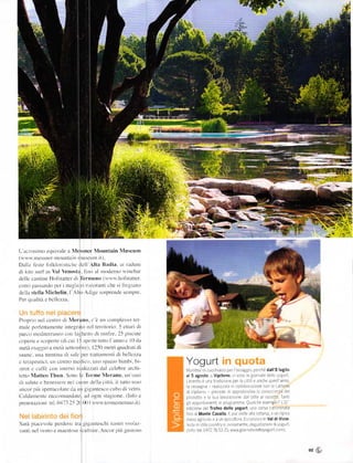 Ť=. ' ... ě

I-'aurrlninrtl ct1triraIe a }lťssncr Nlountain ]'luscum
l' tesllca nloultliltr ll]ueunt rl)
Dilllc lť'te ti)ll'l()Ii:tiťhc tl,_'ll'.tlta l]adia. ai rllduni
di Litc rurf in al enosta. lino ul rtrr erno trincblt'
dcllc elntine Holstattel (li 'ltrnrcno (rr rr rr hollirtter.
col]])p!!nd(J pcI imig]i(].i lilolltnti ťhe si Itcgilno
della stella Iichclin.l lto Arl rc sotptentlc scnrpre
Per t1rralttá c bcllcz'tit



Pro1ltitl trcl ccl]lÍ() di lcr no ,]'č ull ť()nlplcss() tL'L
lnalc PcrtěttlLnlcl]tc illteglllL() ne] tellit()Iio| _5 cllilÍi di
parco nrcditcnurcrr.ron lir!hctt(, cli ninlie. 15 pi'cine
c()pct lc ť cope ť (Lli cui l5ltpcnetuttlll'irnnirc l()cla
nretň nlil:l:!i() it l1]cli scttcln|)lc )_ l]5() Irlcl! i qtla(llllti di
irunc. unir trentinir di ralc llcr t attlnrcntt di bcllczza
c tL'rirllculici. un ectttro nictlieL,. uno spltzio binlbi. bi-            Yogurt
trot c cllI'lč cotl inLcrni lcaltuzlti rlitl ccleble alchi-               l.l! r t!L d aLrcah. ,r'Je ass:tg! o p.'ala dall'8 luglio
letlo Nl ltco Thun Sono lc'ltrmc lerano. utt oasi                         al 5 agosto avipiteno. sa.! Éi ornale dc . ],'.]glrrt
Lii alutc c benerrcrc uel currrc rlella citti. il tuttLr tertr            Le,ento c L,nJ tr3d r orre per a a Lt,r e anche qL asl Jfno
                                                                           a rassegÍl'l rea zZJlJ n ao aboral o')e con J Llttena
ancot ptir rpettaclllllIc da Ull slgilntec(l ťtlbo di vctlo'                        ]a
                                                                           c !, p tť     ar€,Jea|. (] .]pJTa'aid'! a a3l a!i;.'r]za a!
('aldrrrcntc raccornlrndlltc. a(l ()grll lagione. (lnli) c                a'a:atia a ,t sL,a a.a .r: crra aJ .llte a 'a!atlo ant
prenot zioni: tel 017-i 15 l(l(X) I'| tcÚneulcli!n() rl)              ! :]!L lltJ fent npir!lamma QLrJ.]ee5eÍrp.?L11'
                                                                           ed'Zonede TroÍeo dello yogurt trll.l coTsa a.l]llnnata
                                                                           f |oa Monte cavallo F!o "s|É.r a a||er J .] t l] tc ]!
                                                                           Tj5] lql L !   i] a a   |,   T ] :] i   I   t   a   ra Ela.rl',   a] n valdivizzé
Sari piaccrrrlc pcrrlcrsi tra :igrint.schi nastti srLrlitz                 ia:ie Í] !l a an. Itrj e a,'," Jrrente (:]:'!]t,lilZ oI dl!ogi]'t
/ill)ti l]cl cIlto e lnact()se ťLl]l!lre Ancrrr' piů stt'tLlso          i lín tel 04./276532! .''.'''''qorl.tc(]elovog!lt.olll)


                                                                                                                                                               95
 