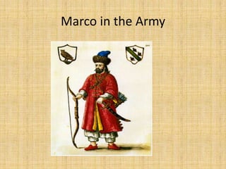 Marco in the Army
 