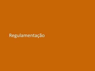 Regulamentação
 