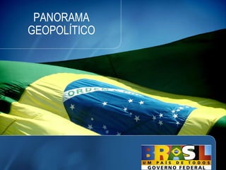 PANORAMA GEOPOLÍTICO 