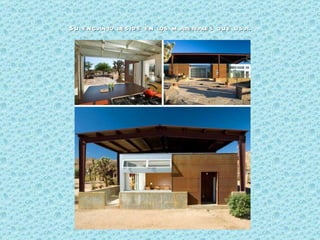 Su encanto reside en los materiales que usa . 