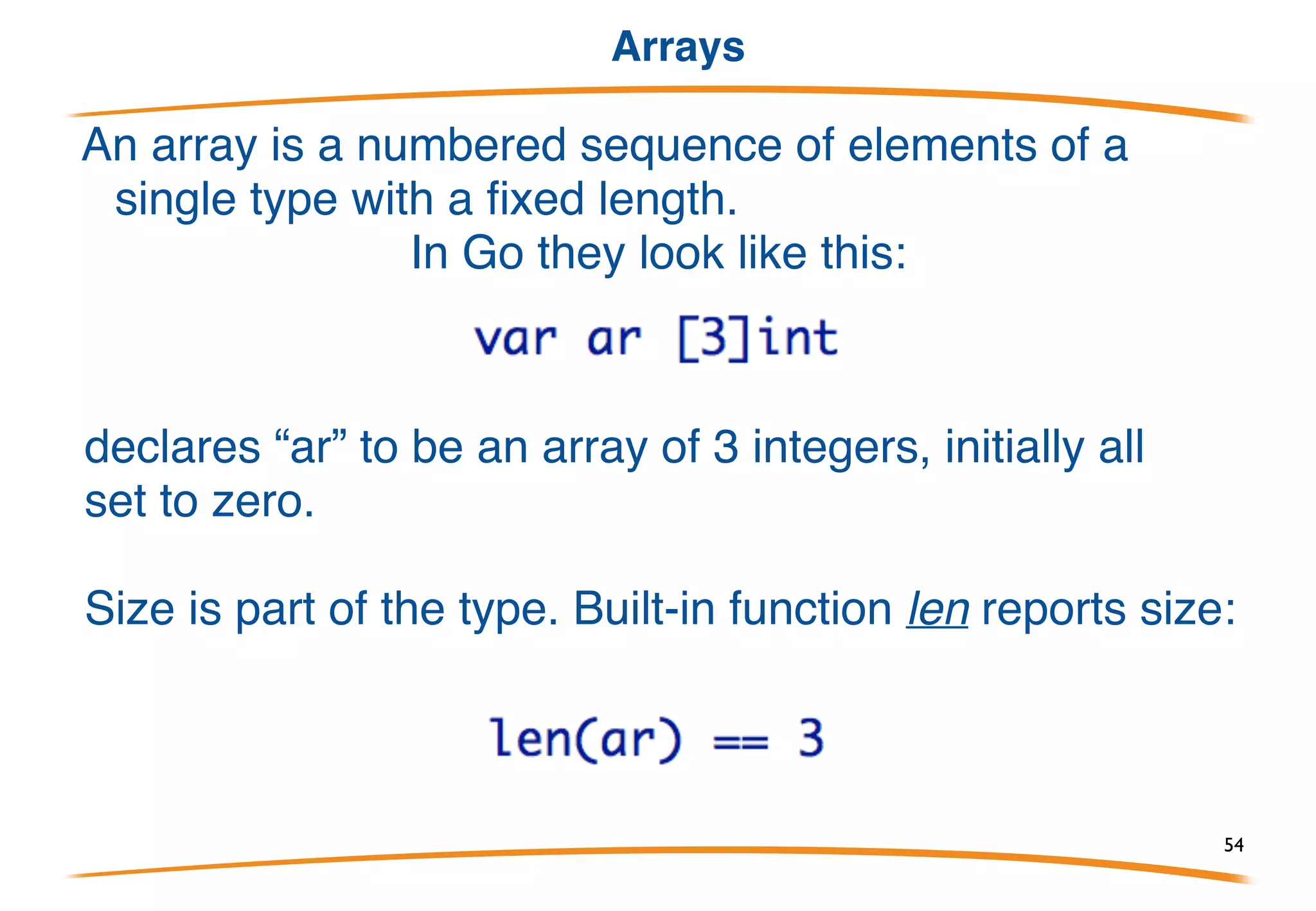 Agenda 2° Day
Agenda
• Pointers
• Collections
• Procedural programming
• Struct
• Interfaces
• Exercises
54
 