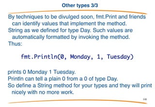 Other types 2/3
Now we have an enumeration-like type that knows how
to print itself.
110
 