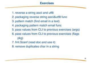 Agenda 1° Day
Agenda
• Overview
• Variable types overview and scope
• Environment setup
• packages
• Exercises
45
 