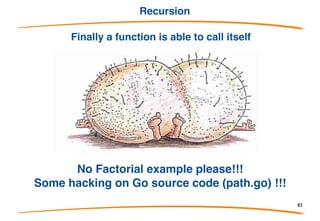Closure 2/2
It is possible to create functions inside of functions:
• One way to use closure is
by writing a function which
returns another function.
• makeEvenGenerator returns
a function which generates
even numbers. Each time
it's called it adds 2 to the
local i variable which.
83
 