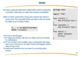 Recursion
Finally a function is able to call itself
No Factorial example please!!!
Some hacking on Go source code (path.go) !!!
84
 