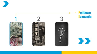 • Política e
                        Economia
1   2             3




        2 of 58
        1
 