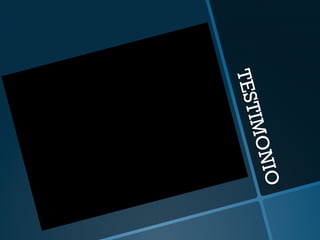 TESTIMONIO 
 