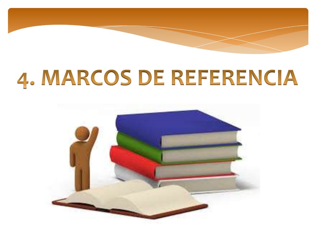Marcos de referencia Marcos de referencia