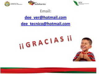 Email:
dee_ver@hotmail.com
dee_tecnico@hotmail.com
 