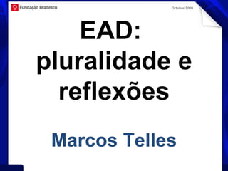 EAD:  pluralidade e reflexões Marcos Telles 
