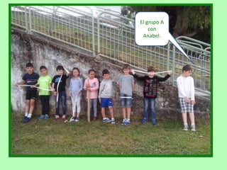 El grupo A
con
Anabel.
 