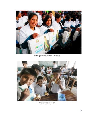 16
Entrega computadoras quipus
Desayuno escolar
 