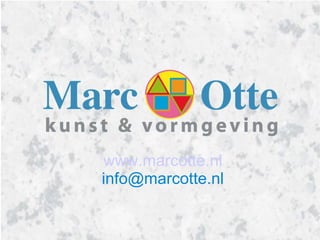 www.marcotte.nl [email_address] 