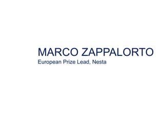 MARCO ZAPPALORTO
European Prize Lead, Nesta
 