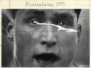 Bratislava, 1995
 