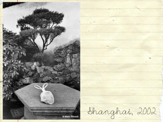 Shanghai, 2002
 