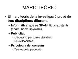 MARC TEÒRIC ,[object Object],[object Object],[object Object],[object Object],[object Object],[object Object],[object Object]