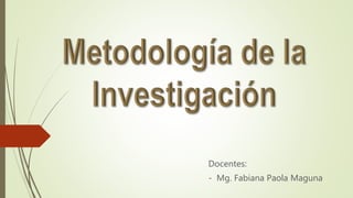 Docentes:
- Mg. Fabiana Paola Maguna
 