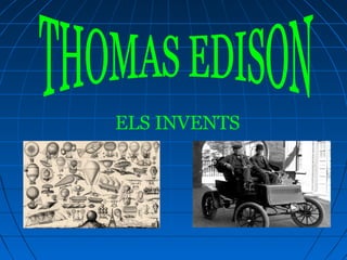 ELS INVENTS
 