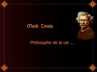 Philosophe de la vie …
 