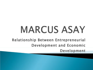 Relationship Between Entrepreneurial Development and Economic Development 