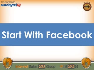 Start With Facebook
 