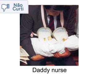 Daddy nurse
 