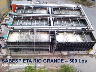 13
2015 General Electric Company
SABESP ETA RIO GRANDE – 500 Lps
Água do reservatório Rio Grande
 
