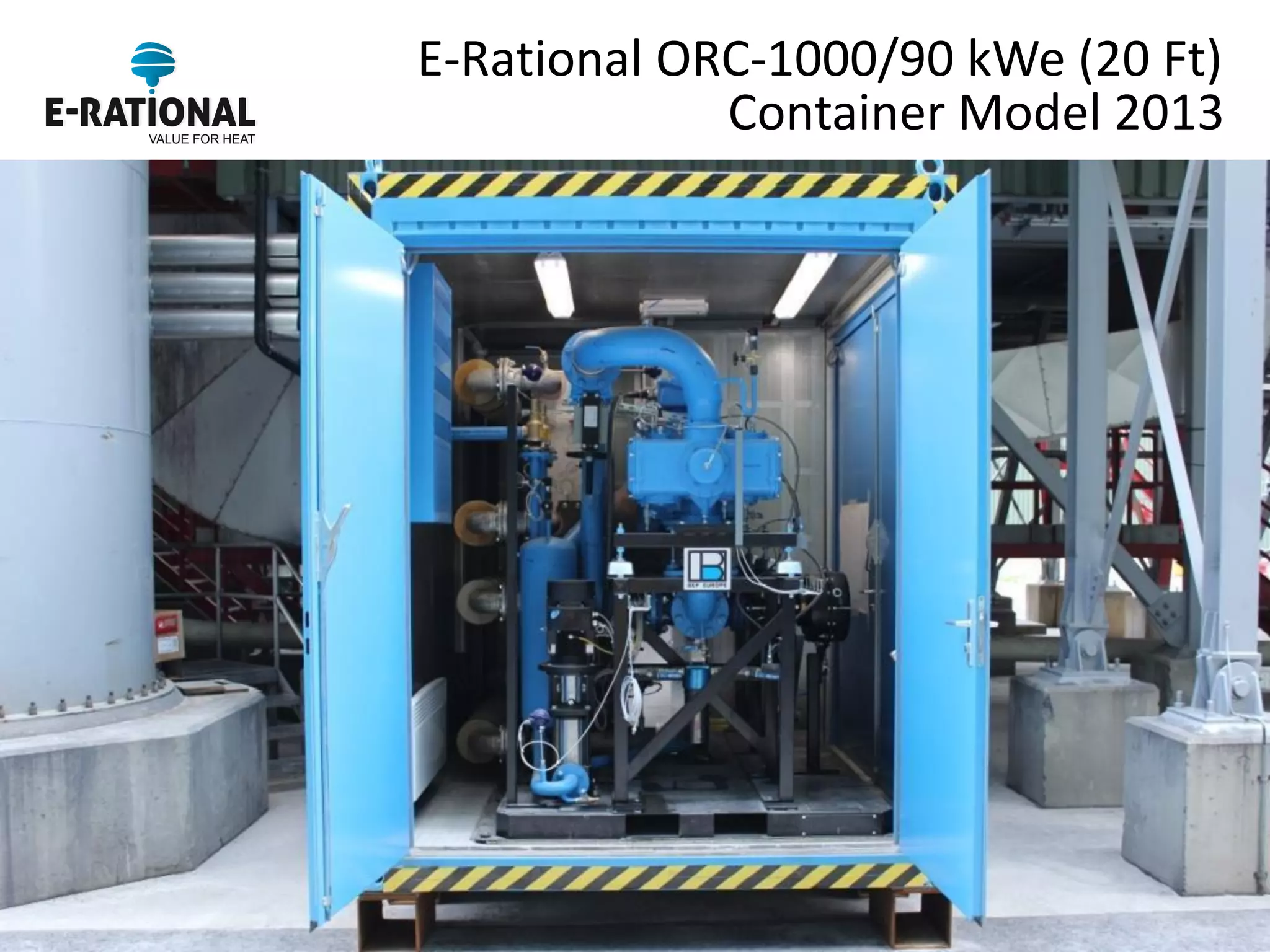 E-Rational ORC-1000/90 kWe (20 Ft) 
Container Model 2013  