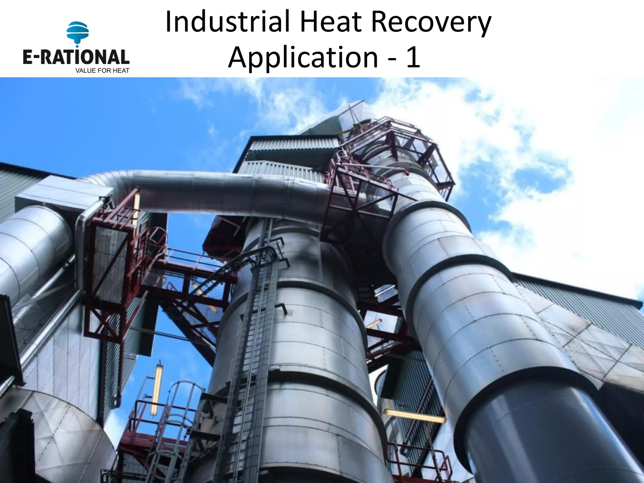 Industrial Heat Recovery Application - 1  