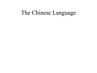 The Chinese Language 