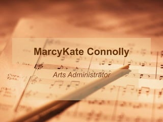 MarcyKate Connolly Arts Administrator 