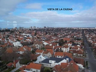 VISTA DE LA CIUDAD 