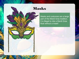 what mardi gras tradition is illegal