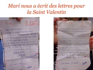 Mari nous a écrit des lettres pour
       la Saint Valentin
 