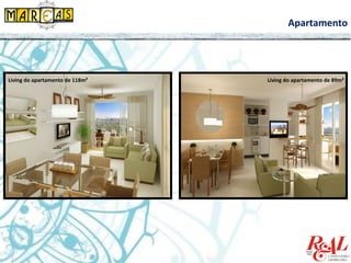 Apartamento
Living do apartamento de 89m²Living do apartamento de 118m²
 