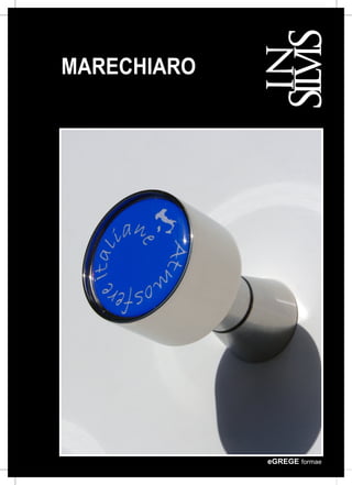 MARECHIARO




                         MADE IN ITALY




             eGREGE formae
 