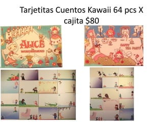 Tarjetitas Cuentos Kawaii 64 pcs X cajita $80